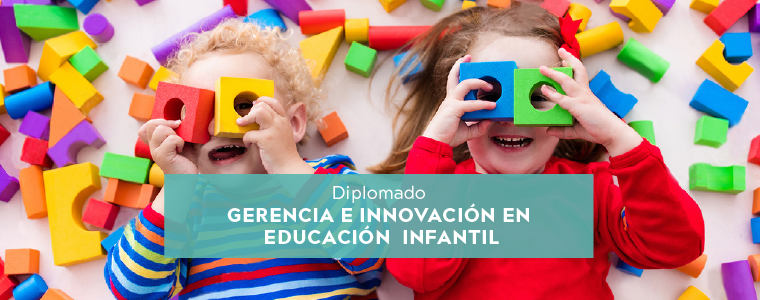 Diplomado Gerencia e Innovación en Educación Infantil