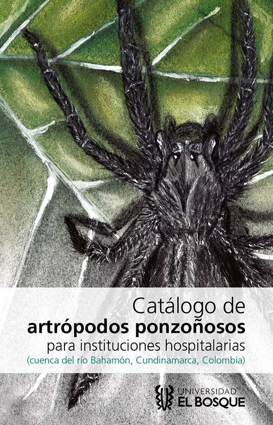 Catálogo de artrópodos ponzoñosos para instituciones hospitalarias (cuenca del río Bahamón, Cundinamarca, Colombia)