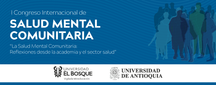 LA SALUD MENTAL COMUNITARIA: REFLEXIONES Y EXPERIENCIAS DESDE EL SECTOR SALUD Y LA ACADEMIA
