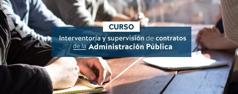 Curso en Interventoría y Supervisión de contratos de la Administración Pública