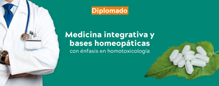 Diplomado en Medicina Integrativa y Bases Homeopáticas con Énfasis en Homotoxicología