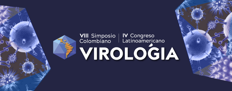 VIII Simposio Colombiano de Virología y IV Congreso Latinoamericano de Virología