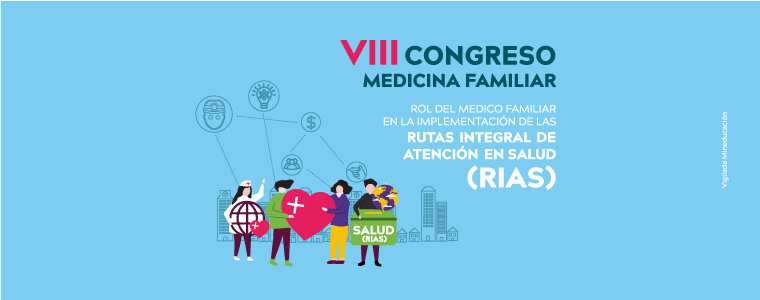 Rol del médico Familiar en la implementación de las rutas integrales de atención en salud (RIAS)