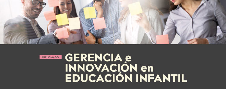 Diplomado Gerencia e Innovación en Educación Infantil