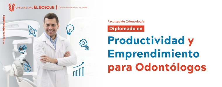 Diplomado Productividad y Emprendimiento para Odontólogos
