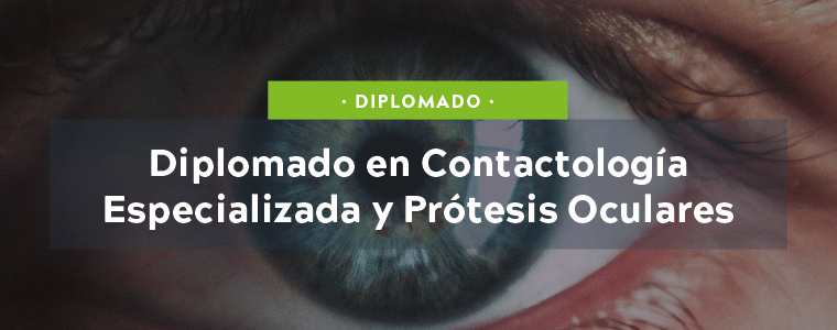 Diplomado en Contactología Avanzada y Prótesis Oculares