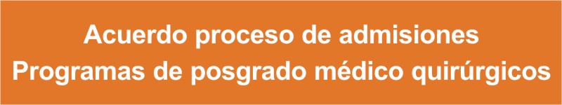 Proceso admisión posgrados médico quirúrgicos