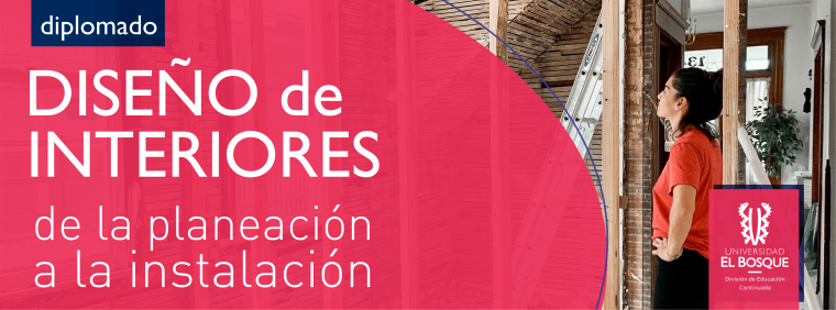 Diplomado Virtual de Diseño de Interiores, de la planeación a la instalación