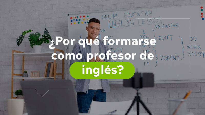 Por qué formarse como profesor de inglés? | Universidad El Bosque