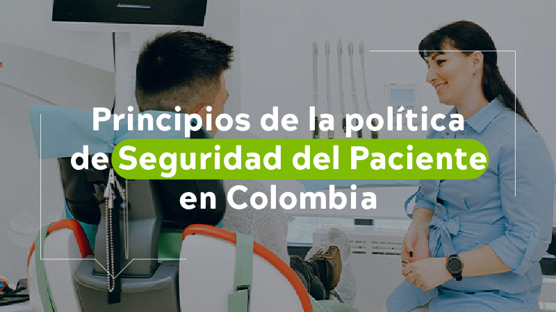 Principios de la política de seguridad del paciente en Colombia