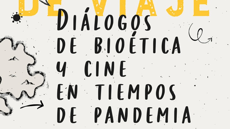 Notas de viaje diálogos de bioética y cine en tiempos de pandemia
