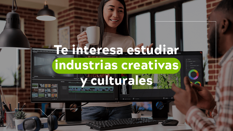 Te interesa estudiar una Maestría en Diseño para Industrias Creativas y Culturales