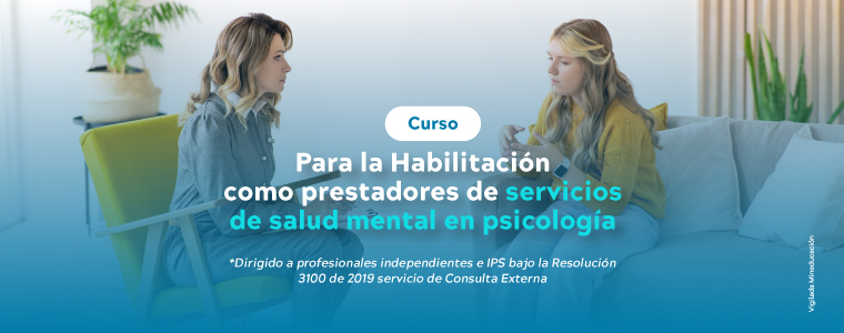 CURSO PARA LA HABILITACIÓN COMO PRESTADORES DE SERVICIOS DE SALUD MENTAL EN PSICOLOGÍA