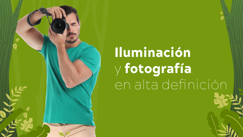 Iluminación y fotografía en alta definición