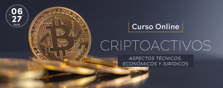 Curso Online Criptoactivos: aspectos técnicos, económicos y jurídicos