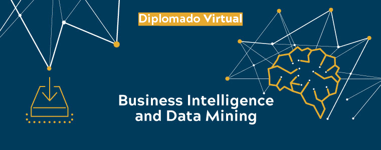 Diplomado Virtual: Business Intelligence and Data Mining