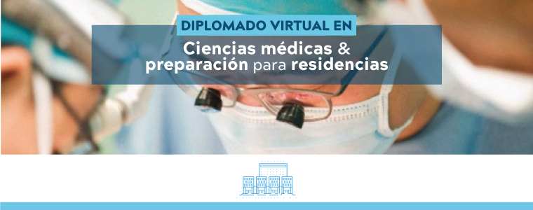 Diplomado virtual en Ciencias Médicas y preparación para Residencias