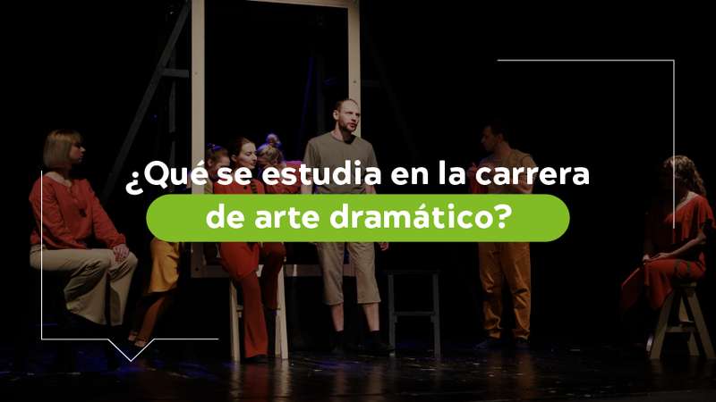 Qué se estudia, perfil y campo laboral de un artista dramático