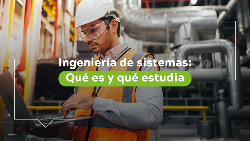 Qué es ingenieria de sistemas