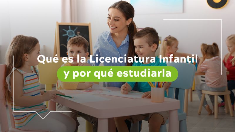 Qué es la licenciatura infantil