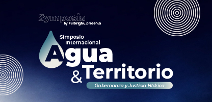 Simposio Internacional Agua & Territorio: Gobernanza y Justicia Hídrica