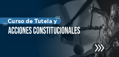 Curso de Tutela y Acciones Constitucionales