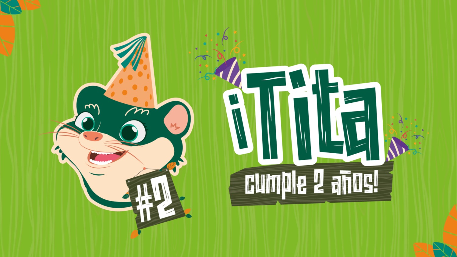 ¡Nuestra mascoTITA cumple 2 años!