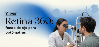 Curso Retina 360 Fondo de Ojo para Optómetras