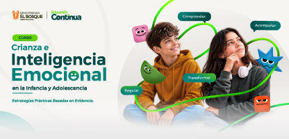 Curso de Crianza e Inteligencia Emocional en la Infancia y Adolescencia: Estrategias prácticas basadas en evidencia