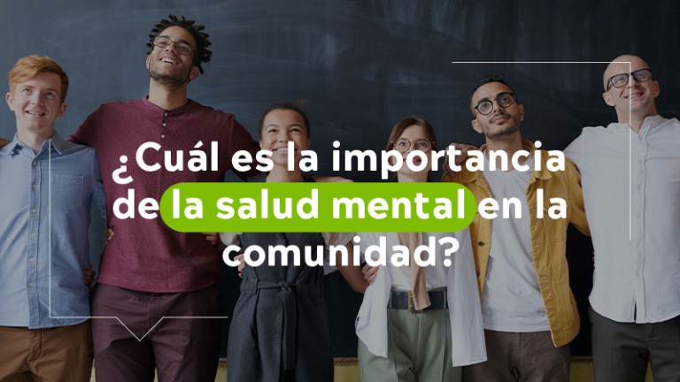 Cuál es la importancia de la salud mental en la comunidad