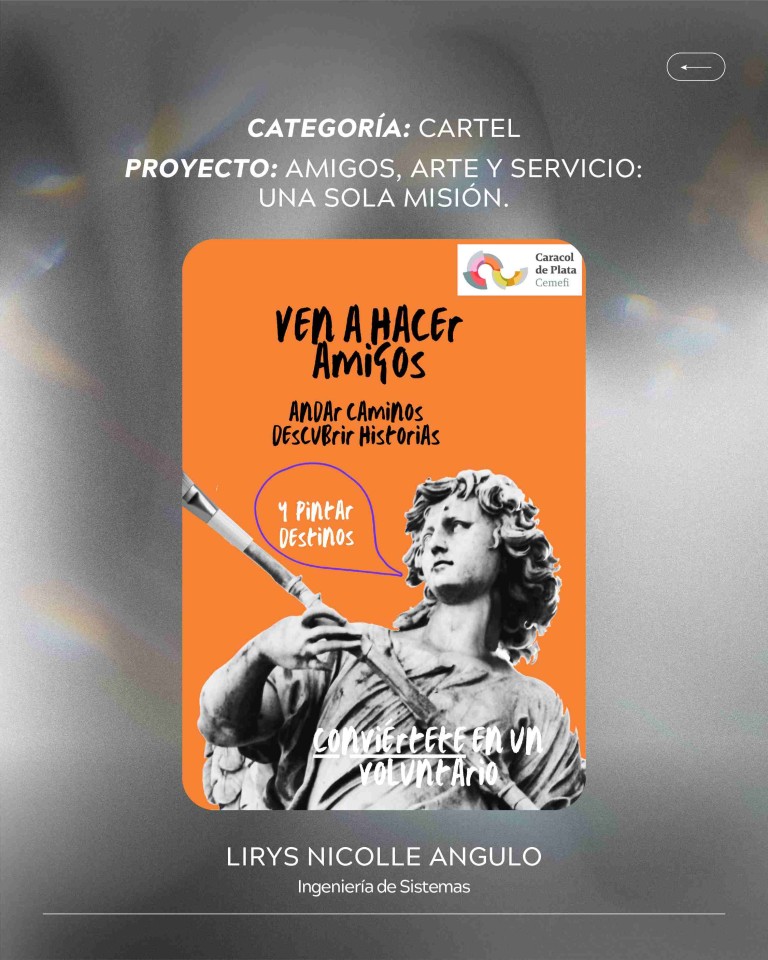 Amigos, arte y servicio: una sola misión, cartel semifinalista de Lirys Nicolle Angulo en el Premio Caracol de Plata 2026