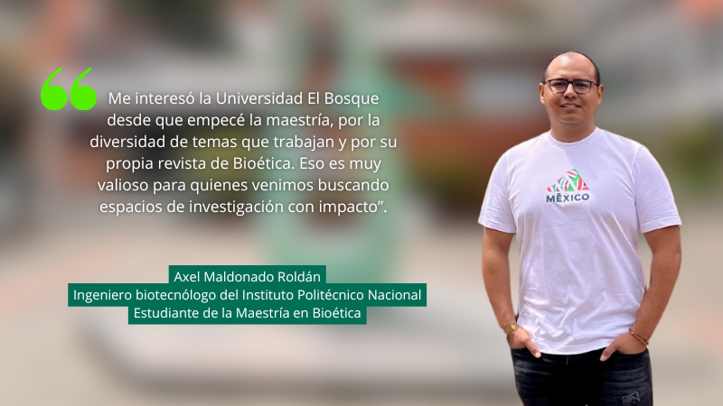 axel-maldonado-bioetica-universidad-elbosque-estancia-investigativa