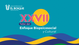 XXVII Taller del Enfoque Biopsicosocial y cultural