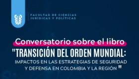 Libro Transición del orden mundial: Impactos en las estrategias de seguridad y defensa en Colombia y la región